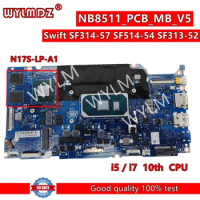 NB8511_PCB_MB_V5 Maiboard For Acer Swift SF314-57 SF514-54 SF313-52 Laptop Motherboard With i5 i7-10th Gen CPU GPU: N17S-LP-A1