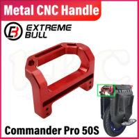 EXTREME BULL Commander Pro 50S Metal CNC Front And Rear Handle Commander Pro 50 S Electric Unicycle Original Accessories