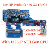 Suitable for HP Probook 450 G3 470 G3 Laptop motherboard DAX63CMB6C0 DAX63CMB6D1 with I3 I5 I7 6TH Gen CPU 100% Tested Full Work