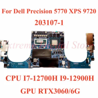 For Dell Precision 5770 XPS 9720 Laptop motherboard 203107-1 with CPU I7-12700H I9-12900H GPU RTX3060/6G 100% Tested Fully Work