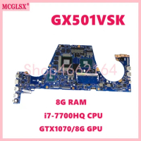 GX501VSK i7-7700HQ CPU 8GB-RAM GTX1070-V8G GPU Mainboard For ASUS GX501V GX501VS GX501VSK GX501VIK Laptop Motherboard