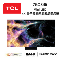 TCL 75吋 75C845 Mini LED QLED Google TV monitor 量子智能連網液晶顯示器