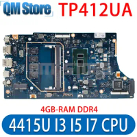 TP412UA Notebook Mainboard For ASUS Vivobook Flip 14 TP412U Laptop Motherboard 4415U I3 I5 I7 CPU 4GB/RAM MAIN BOARD TEST OK