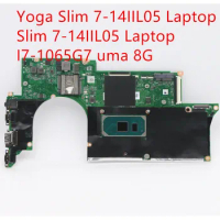 Motherboard For Lenovo ideapad Yoga Slim 7-14IIL05/Slim 7-14IIL05 Laptop Mainboard I7-1065G7 UMA 8G 5B20S43979