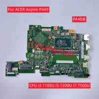 PA4DB Mainboard For ACER Aspire P449 Laptop motherboard with CPU i3 7100U i5 7200U i7 7500U UMA 4GB RAM DDR4 100% Fully Tested