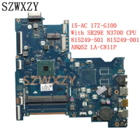 Refurbished For HP Notebook 15-AC 17Z-G100 Laptop Motherboard With SR29E N3700 CPU 815249-501 815249-001 ABQ52 LA-C811P