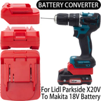 For Lidl Parkside X20V Li-Ion Battery To for Makita 18V Li-Ion Tool Battery Adapter Power Tool Accessories Tools electric drill