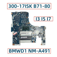 For Lenovo Ideapad 300-17ISK B71-80 Laptop Motherboard With 3855U 4405U I3 I5 I7 CPU DDR3 BMWD1 NM-A491 5B20K61875 5B20K61880