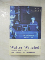 【書寶二手書T9／社會_I1W】Walter Winchell_Neal Gabler
