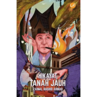 Hikayat Tanah Jauh - Zainal Rashid Ahmad