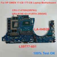 For HP OMEN 17-CB 17T-CB Laptop Motherboard LA-H492P CPU i7-9750H GPU N18E-G3-A1(RTX 2080)8G Mainboard L59777-601 100% Test OK