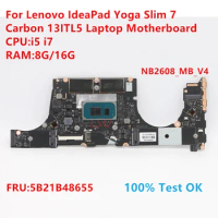 NB2608_MB_V4 For Lenovo IdeaPad Yoga Slim 7 Carbon 13ITL5 Laptop Motherboard With CPU:i5 i7 FRU:5B21B48655 100% Test OK