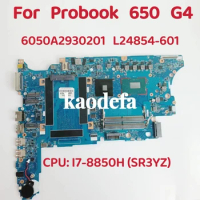 6050A2930201 For HP ProBook 650 G4 Laptop Motherboard CPU: i7-8850H SR3YZ DDR4 L24854-601 Test OK