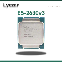 โปรเซสเซอร์ Intel Xeon E5 2630v3, LGA 2011-3, 2.4GHz, 20M, 8-Core, 85W, CPU เซิร์ฟเวอร์ Lyczar