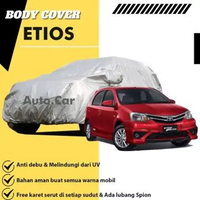 Body Cover Mobil ETIOS VALCO / Sarung Mobil Etios / Selimut Mobil Etios / Mantel Etios /Mantol Etios