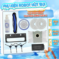 Phụ kiện robot hút bụi Ecovacs T50 Pro Omni, T50 Pro Omni Gen 2 - Phụ kiện robot Ecovacs T50 Pro Omn