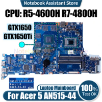 For ACER 5 AN515-44 Laptop Mainboard LA-K181P NBQ9G11001 NBQ9H11002 R5-4600H R7-4800H GTX1650 GTX1650Ti Notebook Motherboard