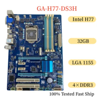 For Gigabyte GA-H77-DS3H Motherboard 32GB LGA 1155 DDR3 ATX Mainboard 100% Tested Fast Ship