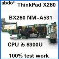 BX260 NM-A531 for Lenovo ThinkPad X260 Laptop Motherboard. FRU 01YT041 01HX031 01EN201 CPU i5 6300U / 6200U DDR4 100% test work