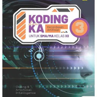 [Erlangga Official] Buku Koding dan Kecerdasan Artifisial Kelas 10 11 12 Kurikulum Merdeka kelas 12