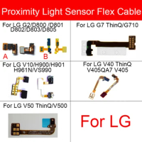 Proximity Light Sensor Flex Cable For LG G2 G7 V10 V40 V50 ThinQ D800 D801 D802 D803 D805 G710 H900 H901 H961N VS990 V405
