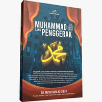 Muhammad Sang Penggerak - Penulis : Dr. Musthafa As-Siba'i