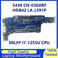 CN-03G0RF 03G0RF 3G0RF Mainboard For DELL 5430 Laptop Motherboard With SRLFP I7-1255U CPU HDB42 LA-L591P 100% Fully Working Well