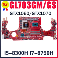 KEFU GL703GS Laptop Motherboard For ASUS S7BS GL703GM I5-8300H I7-8750HQ GTX1060 GTX1070 Mainboard 100% Working
