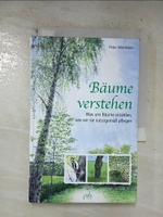 【書寶二手書T9／動植物_B9S】Baume verstehen_Peter Wohlleben