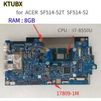 for Acer SF514-52 SF514-52T Laptop Motherboard CPU:I7-8550U SR3LC RAM:8G 17809-1M 448.0D703.001M 100% test ok