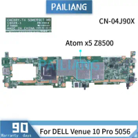For DELL Venue 10 Pro 5056 Atom X5 Z8500 Laptop Motherboadrd CN-04J90X 04J90X 14H26-1 SR27N Notebook Mainboard