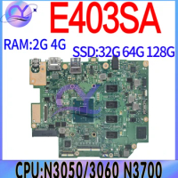 E403SA Laptop Motherboard For ASUS VIVOBook Placa E403SA E403S E403 Mainboard With N3050/N3060 N3700/N3710 100% Test OK