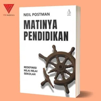 Iyig - Buku Matinya Pendidikan - Buku Matinya Sekolah - Niel Postman - Everett Reimer MATINYA PENDID