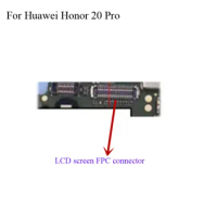 2PCS For Huawei Honor 20 pro 20pro LCD display screen FPC connector logic on motherboard mainboard Honor20 pro Socket Leg
