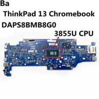 For Lenovo ThinkPad 13 Chromebook Type 20GL, 20GM Laptop computer motherboard DAPS8BMB8G0 CPU 3855U UMA 4G 16G