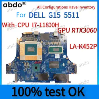 LA-K452P Motherboard.For DELL G15 5511 Laptop Motherboard, With I7-11800H CPU and RTX3060-GPU.notebook,100% test OK