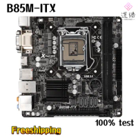 For ASROCK B85M-ITX Motherboard 16GB HDMI PCI-E3.0 LGA 1150 DDR3 Mini-ITX B85 Mainboard 100% Tested Fully Work
