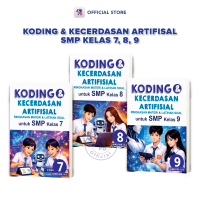 Buku Koding SMP Kelas 7 8 9 / Koding & Kecerdasan Artifisial Untuk SMP Kelas 7 8 9 Semester 1 & 2 / 