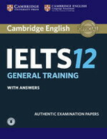 Cambridge IELTS 12 General Training Student\'s Book with Answers with Audio 1/e Cambridge  Cambridge