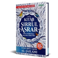 Kitab SIRRUL ASROR Rahasia Di Balik Rahasia Menemukan Hakikat Allah