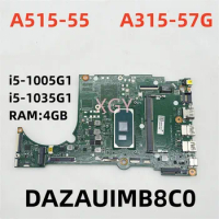 DAZAUIMB8C0 CPU:i5-1005G1 i5-1035G1 RAM:4GB Notebook Mainboard Original For Acer Aspire A515-55 A315-57G Laptop Motherboard DDR4