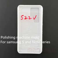 Whole Phone Polishing Machine Waterproof Mold For Samsung Galaxy S7 S8 Edge S9 S10 5G S10E S20 FE S21 Plus Note 8 Note 20 Ultra