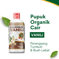 PUCAMADU | Pupuk Organik Cair Vanili | Pelebat Buah dan Penyubur Tanaman