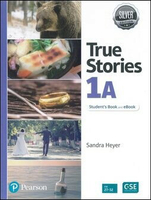True Stories 1A Student's Book and eBook access code inside (1版) Sandra Heyer 2022 Pearson