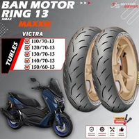 BAN MOTOR RING 13 TUBLES MAXXIS VICTRA BAN MOTOR TUBLESS NMAX RING 13 TUBELESS 120/70-140/70-13