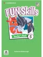 Fun Skills Level 5 Teacher\'s Book with Audio Download 1/e Katherine Bilsborough  Cambridge