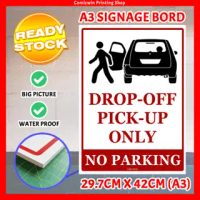 CMC1015 No Parking ( Drop-off/Pick-up only) Signage Board A3 size (3mm thickness) PVC Foam