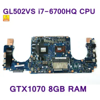 GL502VS i7-6700HQ CPU GTX1070 8GB RAM Mainboard REV2.0 For ASUS GL502V GL502VS Motherboard 60NB0DD0-MB1150 Free Shipping Used