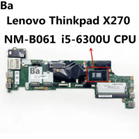 For Lenovo ThinkPad X270 laptop motherboard integrated i5-6300U CPU NM-B061 motherboard was fully tested