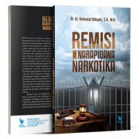 Remisi bagi Narapidana Narkotika - Rahmatul Hidayati - LN